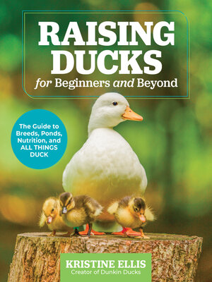 cover image of Raising Ducks for Beginners and Beyond